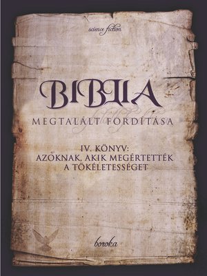 cover image of A Biblia Megtalált Fordítása. IV. Könyv